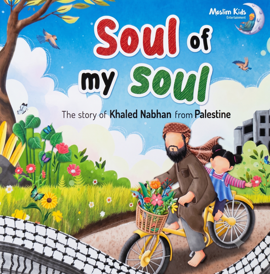 Children's book cover titled 'Soul of my Soul' with the subtitle 'The story of Khaled Nabhan from Palestine'. The illustration shows a bearded man riding a yellow bicycle with a child on the back, set against a colorful landscape with flowers, trees, and a blue sky.